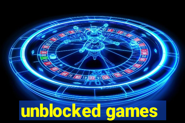 unblocked games